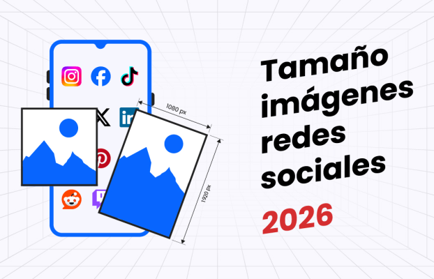 Tamaños y medidas de imágenes para redes sociales 2026: guía completa